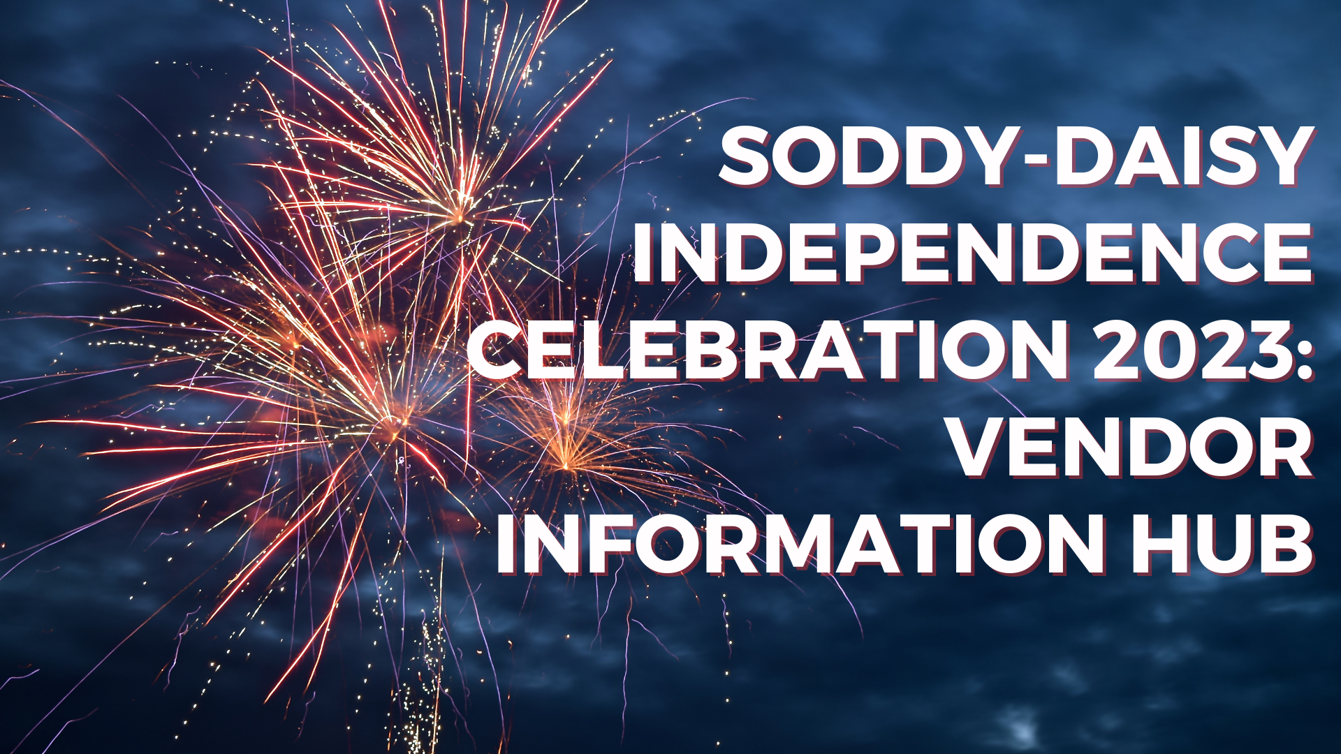 Soddy-Daisy Independence Celebration 2023: Vendor Information Hub